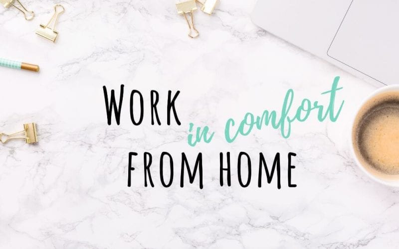 Work from home in comfort